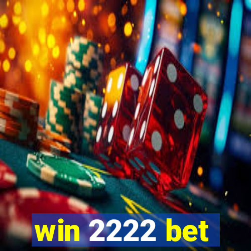 win 2222 bet